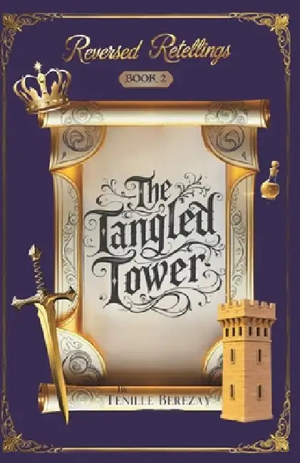 The Tangled Tower by Tenille Berezay