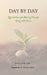 Day by Day: Affirmations for Moving Through Grief with Grace by Kimberli A. Gross