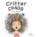 Critter Chaos: A Hair Raising Tale by Valeri McCarthy