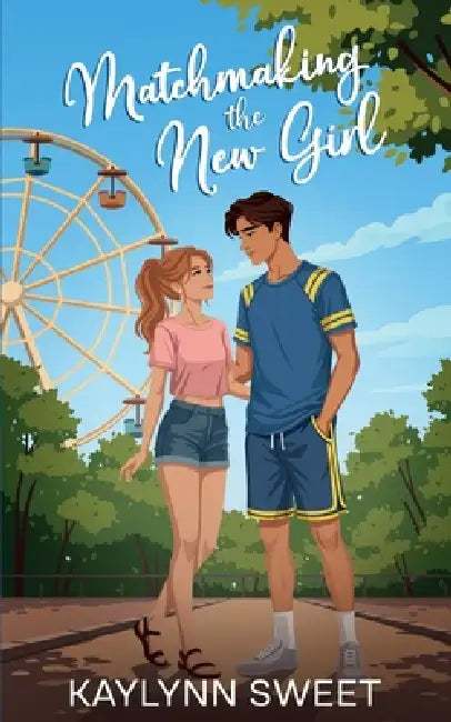 Matchmaking the New Girl by Kaylynn Sweet