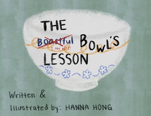 The Boastful Bowl's Lesson by Hanna Hong