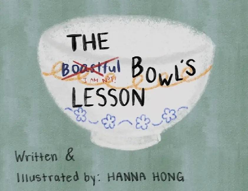 The Boastful Bowl's Lesson by Hanna Hong