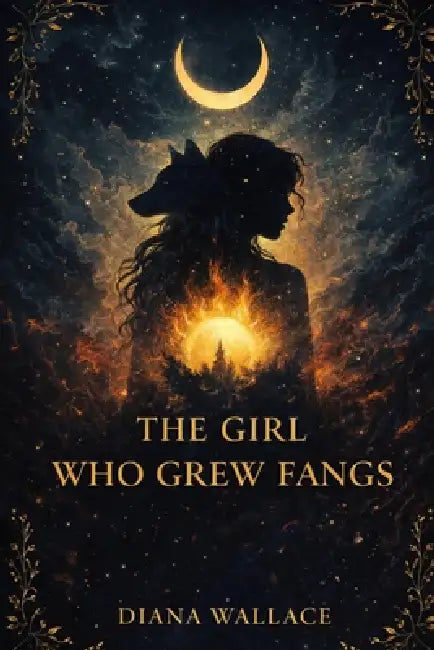 The Girl Who Grew Fangs: A Book of Remembering After the Fall Into Shadow by Diana Wallace