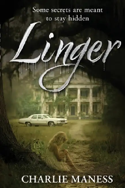 Linger by Charlie E. Maness