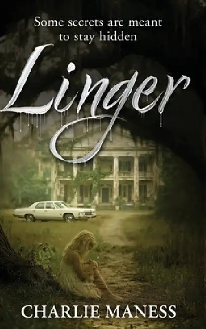 Linger by Charlie E. Maness