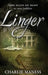 Linger by Charlie E. Maness