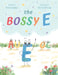 The Bossy E by Nick Alexander