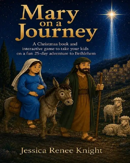 Mary on a Journey by Jessica Renee Knight