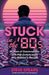Stuck in the '80s by Steve Spears