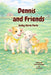 Dennis and Friends: Lucky Acres Farm by S. Ilg