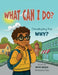 What Can I Do? Developing the Why? by Kevin Hayes