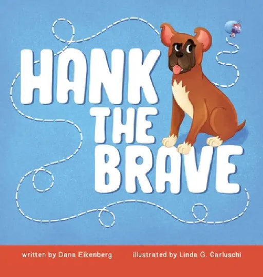 Hank the Brave by Dana L. Eikenberg, Linda G. Carluschi