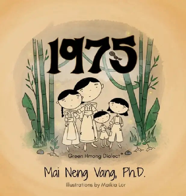 1975 by Mai Neng Vang, Maikia Lor