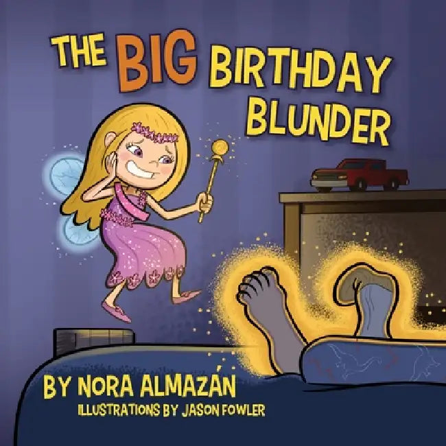 The Big Birthday Blunder by Nora Almazán, Jason Fowler, Jason Fowler