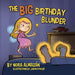 The Big Birthday Blunder by Nora Almazán, Jason Fowler, Jason Fowler