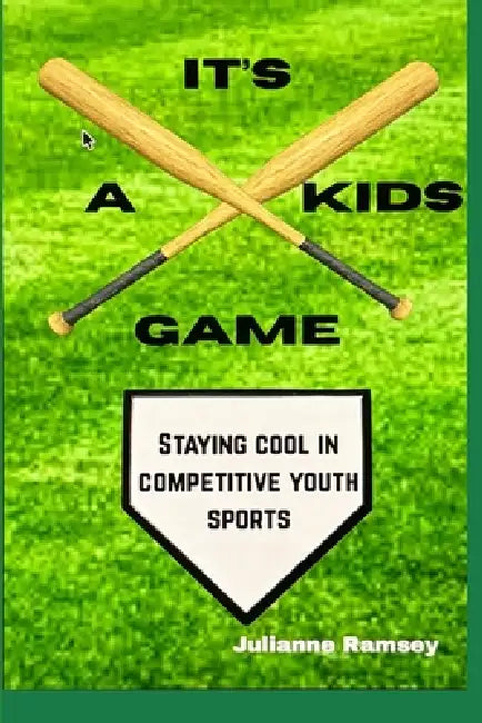 It's a kids Game by Julianne Ramsey