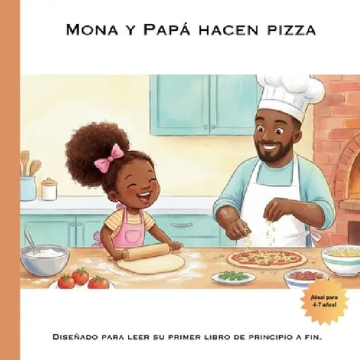 Mona y Papá Hacen Pizza by Ashley Woods