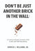 Don't Be Just Another Brick in the Wall: A Conversational Journey with Truth & Self-Becoming by Dirrick L. Williams