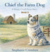 Chief the Farm Dog by Stephanie A. Crenshaw