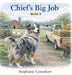 Chief's Big Job by Stephanie A. Crenshaw