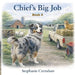 Chief's Big Job by Stephanie A. Crenshaw