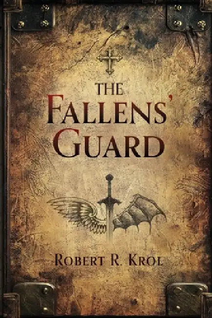 The Fallens' Guard by Robert Krol