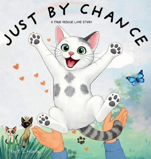 Just By Chance: A True Rescue Love Story by T. L. Harris