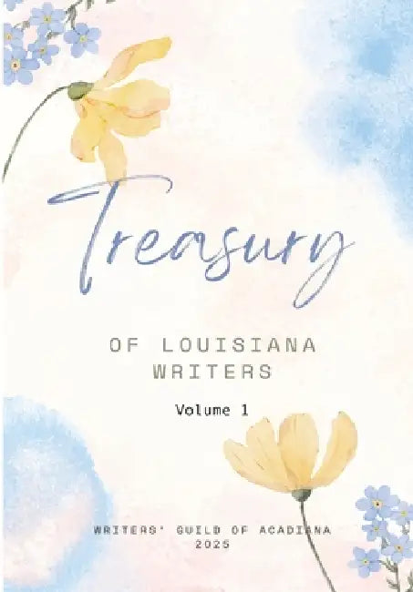 A Treasury of Louisiana Writers by John Comeaux