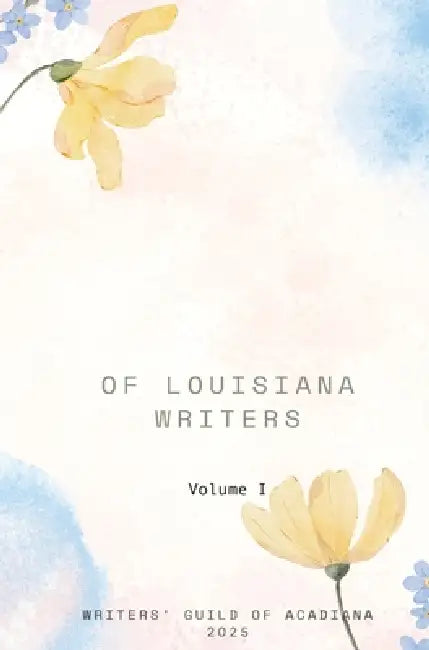 A Treasury of Louisiana Writers by John Comeaux