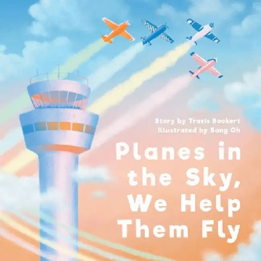 Planes in the Sky, We Help Them Fly by Travis Bookert, Sang Oh
