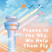Planes in the Sky, We Help Them Fly by Travis Bookert, Sang Oh