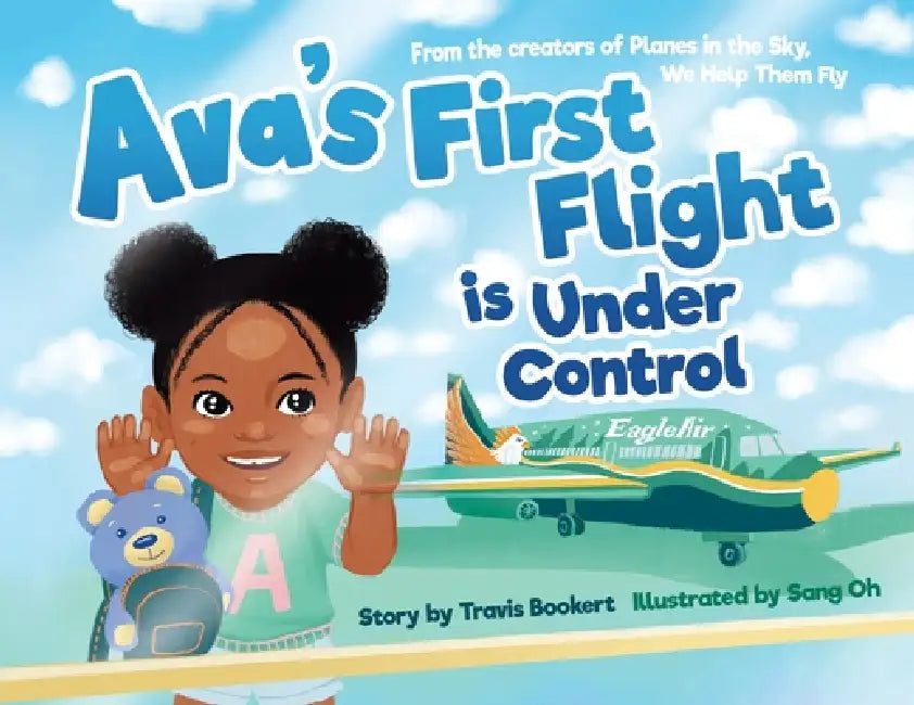 Ava's First Flight is Under Control by Travis Bookert, Sang Oh