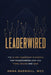 Leaderwired: The AI-Era Leadership Playbook for Transforming How You Think, Decide and Lead by Anna Barnhill