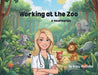 Working at the Zoo - A Veterinarian by Kristy Buchalla