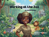 Working at the Zoo- An Animal Keeper by Buchalla