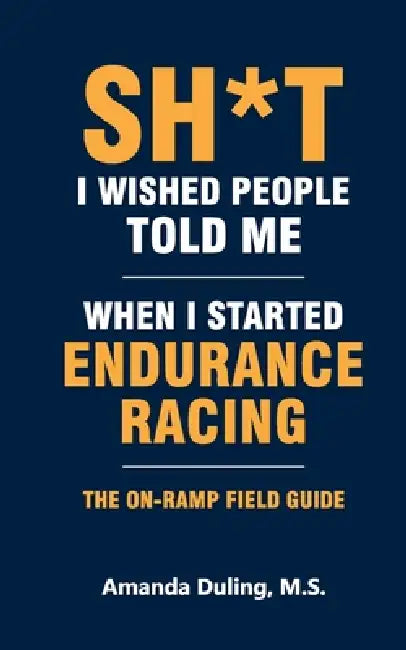 Sh*t I Wished People Told Me When I Started Endurance Racing by Duling
