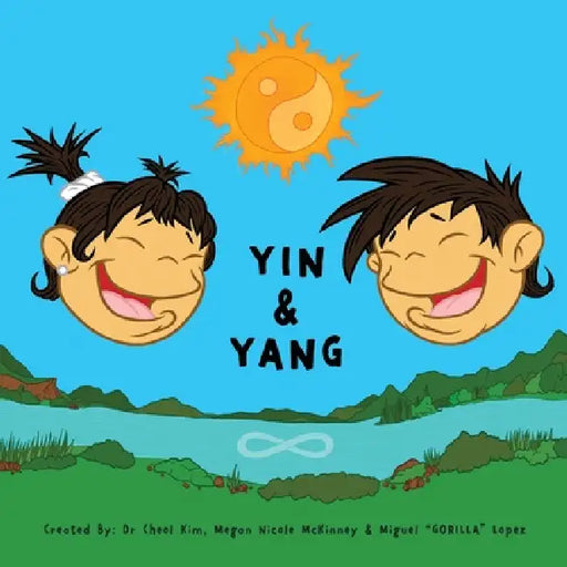 Yin & Yang and The Island of Balance by Cheol Kim, Megan McKinney, Miguel Lopez