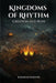 Kingdoms Of Rhythm: Creation And Ruin by Jeremiah Jameson