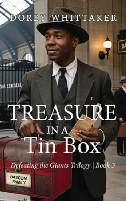 Treasure in a Tin Box: Defeating the Giants Trilogy Book 3 by Dorey Whittaker