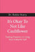 It's Okay To Not Like Cauliflower: Finding Freedom In Living Your Authentic Self by Bobbi Avery