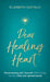 Dear Healing Heart: Reconnecting with Yourself While Caring for Your Child with Special Needs by Elizabeth Castillo, Kam Bains