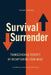 Survival Surrender: Transcending Poverty by Recapturing Your Mind by Hugh Harris