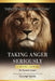 Taking Anger Seriously: A Divine Answer for Human Anger (An Expanded & Updated Bible Study) by George Quin