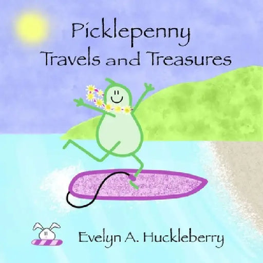 Picklepenny Travels and Treasures by Evelyn A. Huckleberry
