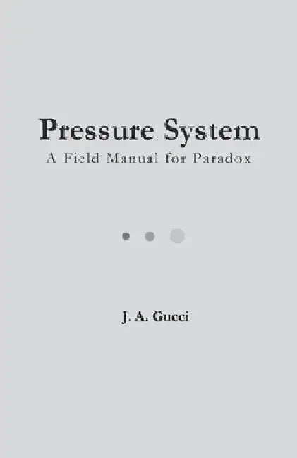 Pressure System by J. A. Gucci