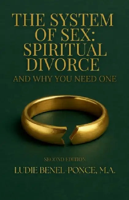 The System of Sex: Spiritual Divorce and Why You Need One by Ludie Benel-Ponce