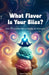 What Flavor Is Your Bliss?: How to Find Bliss Without Giving up Chocolate by David Fogarty