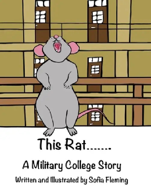This Rat....... A Military College Story by Sofia Fleming, Sofia Fleming