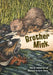 Brother Mink by Lawrence Syverud, Charles Martin