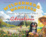 Wilderness Wanderer - Oliver's National Park Adventures - Yellowstone National Park: Yellowstone National Park by Scott Moore, Lora Look